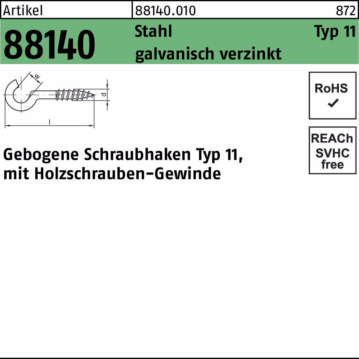 Schraubhaken R 88140 Typ 11 gebogen Stahl galv.verz. 100St.