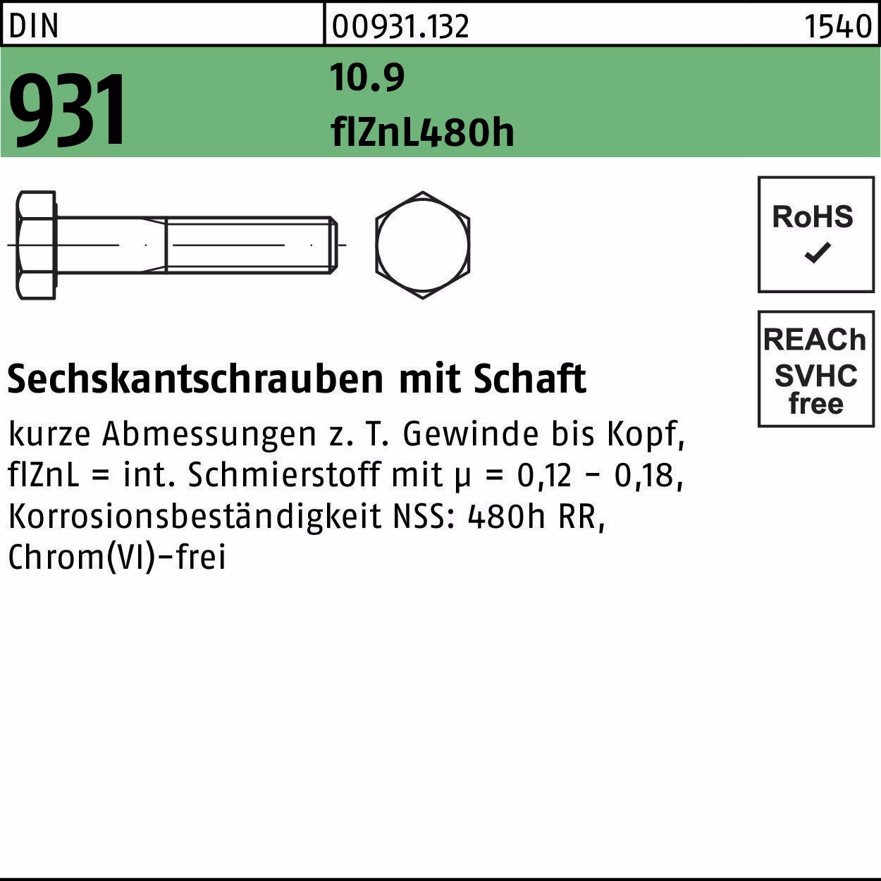 Sechskantschraube DIN 931 10.9 flZnL/nc/x/x/480h/C
